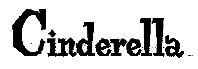 CINDERELLA