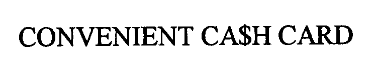 CONVENIENT CA$H CARD