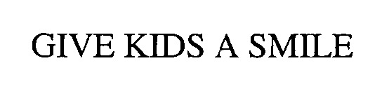 GIVE KIDS A SMILE