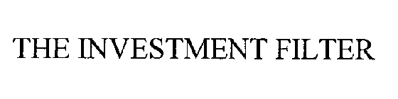 THE INVESTMENT FILTER