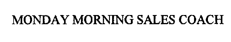 MONDAY MORNING SALES COACH
