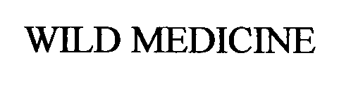 WILD MEDICINE