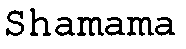 SHAMAMA