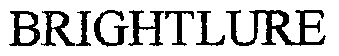 BRIGHTLURE