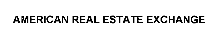 AMERICAN REAL ESTATE EXCHANGE