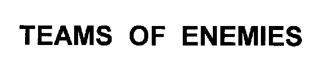 TEAMS OF ENEMIES