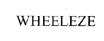 WHEELEZE