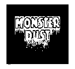 MONSTER DUST
