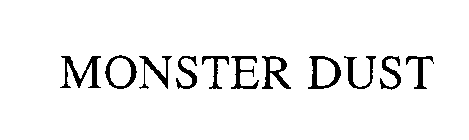 MONSTER DUST