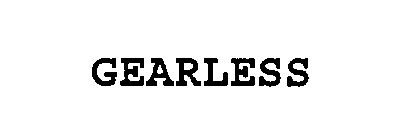 GEARLESS