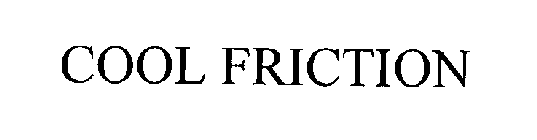 COOL FRICTION
