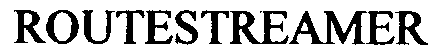 ROUTESTREAMER