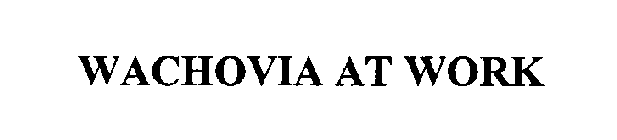 WACHOVIA AT WORK