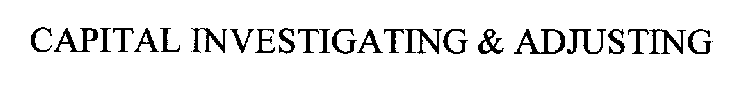 CAPITAL INVESTIGATING & ADJUSTING