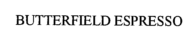 BUTTERFIELD ESPRESSO