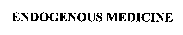 ENDOGENOUS MEDICINE