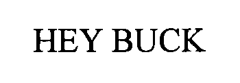 HEY BUCK