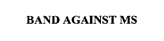 BAND AGAINST MS