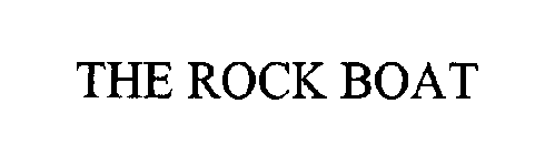 THE ROCK BOAT