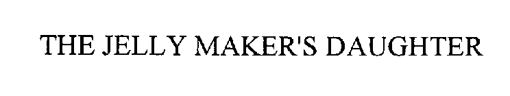 THE JELLY MAKER'S DAUGHTER