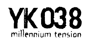 YK038 MILLENNIUM TENSION