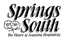 SPRINGS OF THE SOUTH THE FLAVOR OF SOUTHERN HOSPITALITY