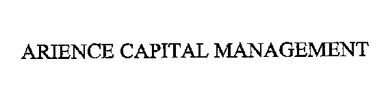 ARIENCE CAPITAL MANAGEMENT