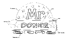 MR DONER DELICOUS LIGHT PLENTIFUL REASONABLE