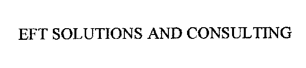 EFT SOLUTIONS AND CONSULTING