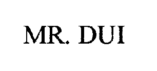 MR. DUI