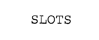 SLOTS