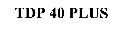 TDP 40 PLUS