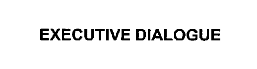 EXECUTIVE DIALOGUE