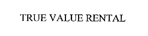 TRUE VALUE RENTAL