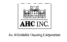 AHC INC. AN AFFORDABLE HOUSING CORPORATIONON