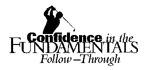 CONFIDENCE IN THE FUNDAMENTALS FOLLOW-THROUGH