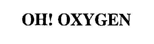 OH! OXYGEN