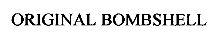 ORIGINAL BOMBSHELL