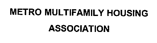 METRO MULTIFAMILY HOUSING ASSOCIATION