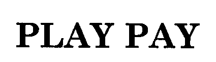 PLAY PAY