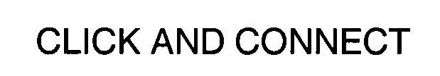 CLICK AND CONNECT