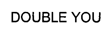 DOUBLE YOU