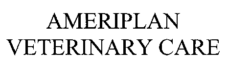 AMERIPLAN VETERINARY CARE