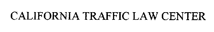 CALIFORNIA TRAFFIC LAW CENTER