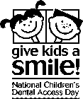 GIVE KIDS A SMILE! NATIONAL CHILDREN'S DENTAL ACCESS DAY