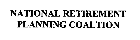 NATIONAL RETIREMENT PLANNING COALITION