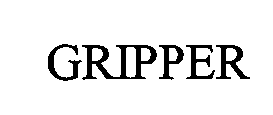 GRIPPER