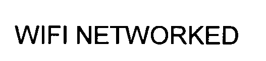 WIFI NETWORKED