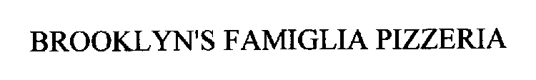 BROOKLYN'S FAMIGLIA PIZZERIA