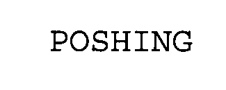 POSHING